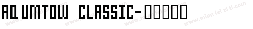 Aqumtow Classic字体转换